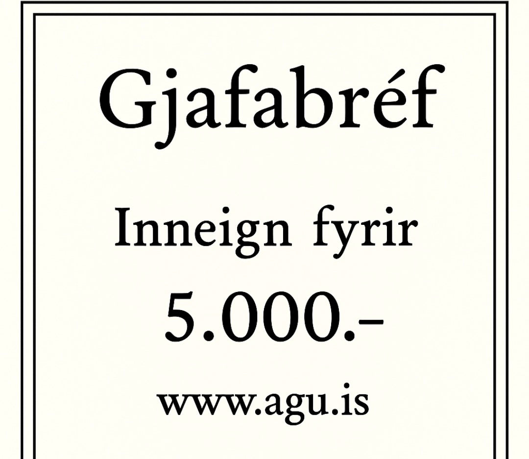 Gjafabréf hjá Agú