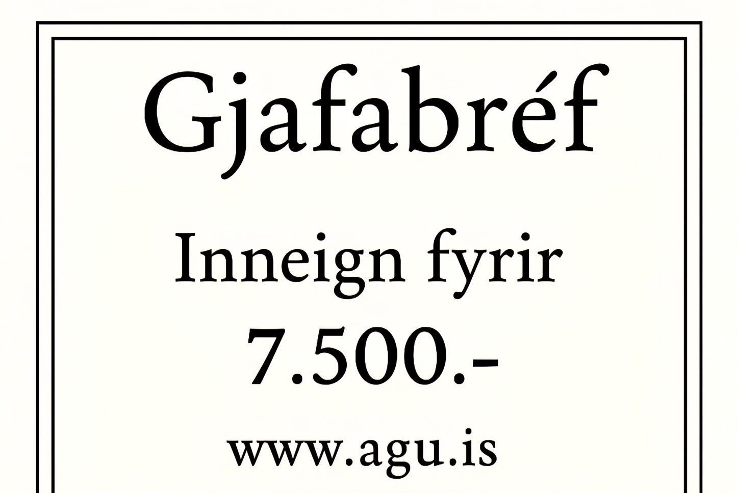 Gjafabréf hjá Agú